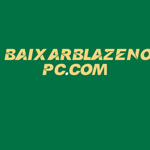 Logo da BAIXARBLAZENOPC